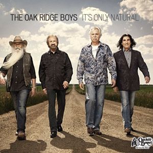 The Oak Ridge Boys It's Only Natural, 2011
