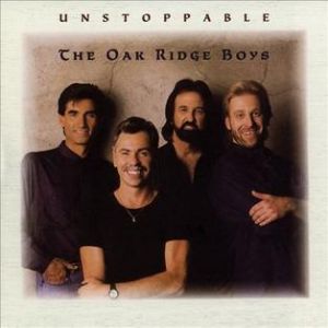 The Oak Ridge Boys Unstoppable, 1991