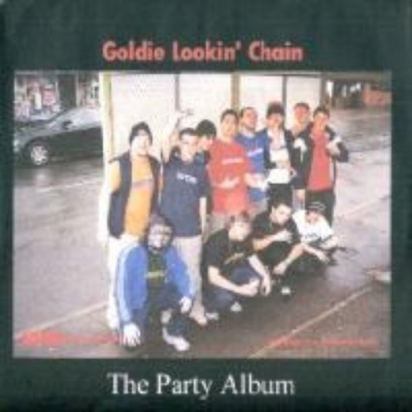Goldie Lookin' Chain The Party Album, 2002