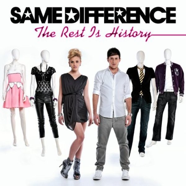 Same Difference The Rest Is History, 2011