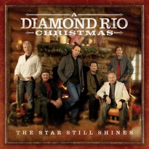 Diamond Rio The Star Still Shines: A Diamond Rio Christmas, 1890