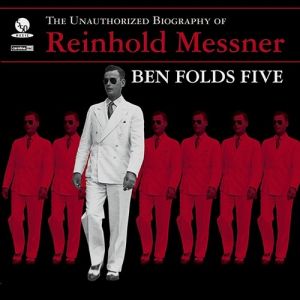 Ben Folds Five The Unauthorized Biography of Reinhold Messner, 1999