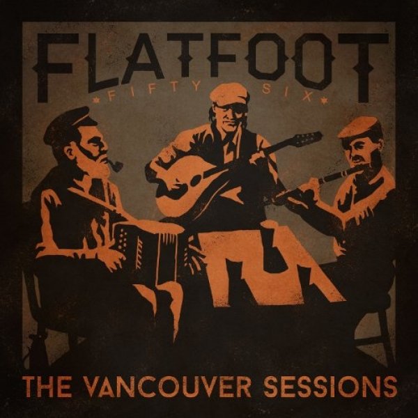 Flatfoot 56 The Vancouver Sessions, 2018