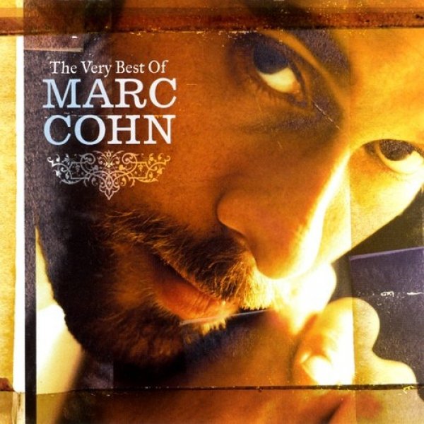 Marc Cohn The Very Best of Marc Cohn, 2006