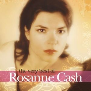 The Very Best of Rosanne Cash Album 