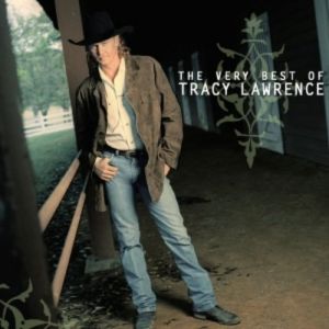 Tracy Lawrence The Very Best of Tracy Lawrence, 2007