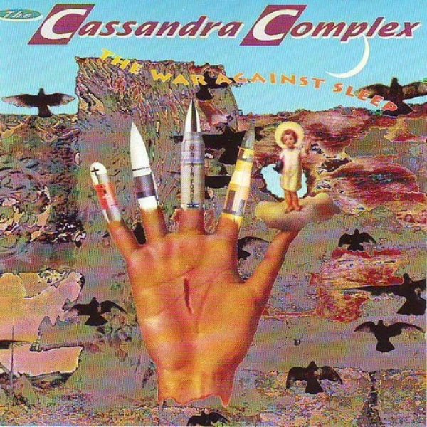 The Cassandra Complex The War against Sleep, 1991