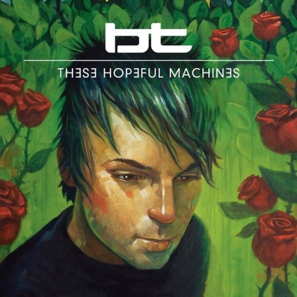 BT These Hopeful Machines, 2010