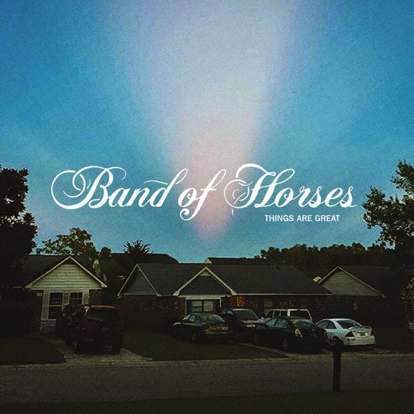Band of Horses Things Are Great, 2022