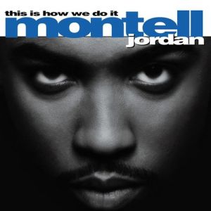 Montell Jordan This Is How We Do It, 1995