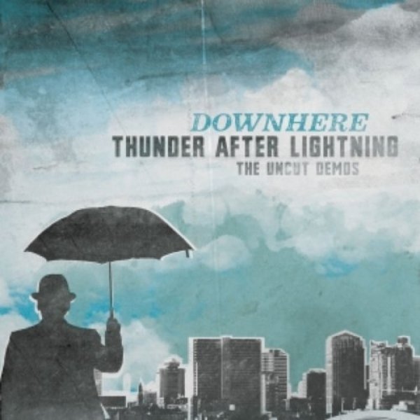 Downhere Thunder After Lightning (The Uncut Demos), 2020
