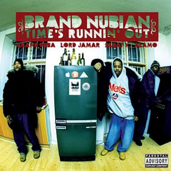 Brand Nubian Time's Runnin' Out, 2007