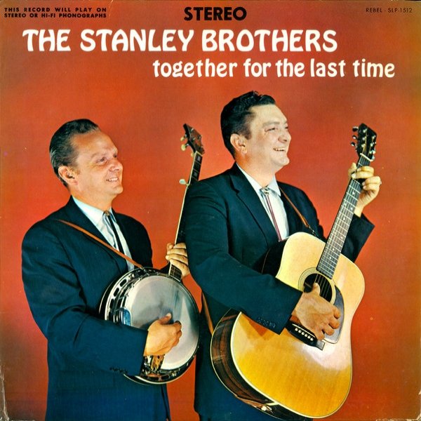 The Stanley Brothers Together for the Last Time, 1972