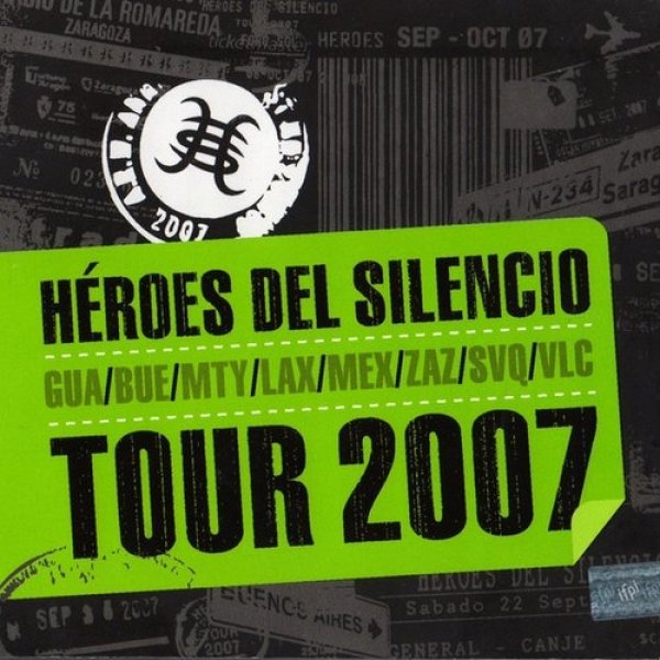 Héroes del Silencio Tour 2007, 2007