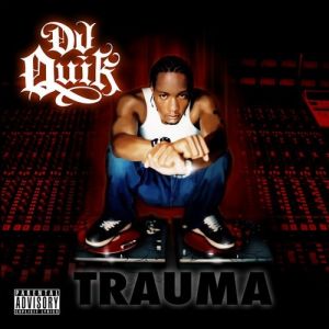 DJ Quik Trauma, 2005