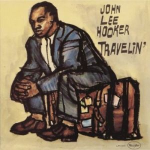 John Lee Hooker Travelin', 1968