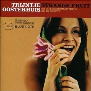 Trijntje Oosterhuis Strange Fruit, 2004