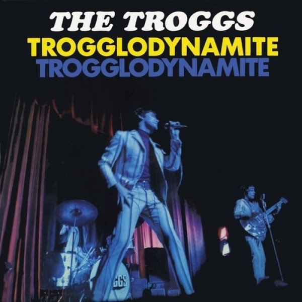 The Troggs Trogglodynamite, 1967