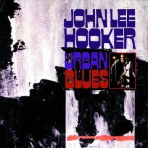 John Lee Hooker Urban Blues, 1967
