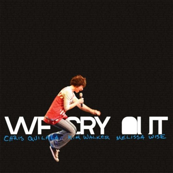Jesus Culture We Cry Out, 2007