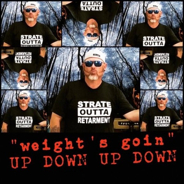(Weight's Goin') Up Down, Up Down Album 
