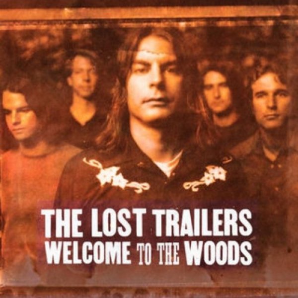 The Lost Trailers Welcome to the Woods, 2004