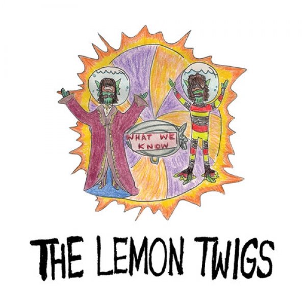 The Lemon Twigs What We Know, 2015