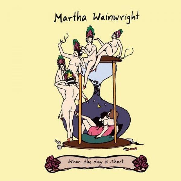 Martha Wainwright When the Day Is Short, 2004