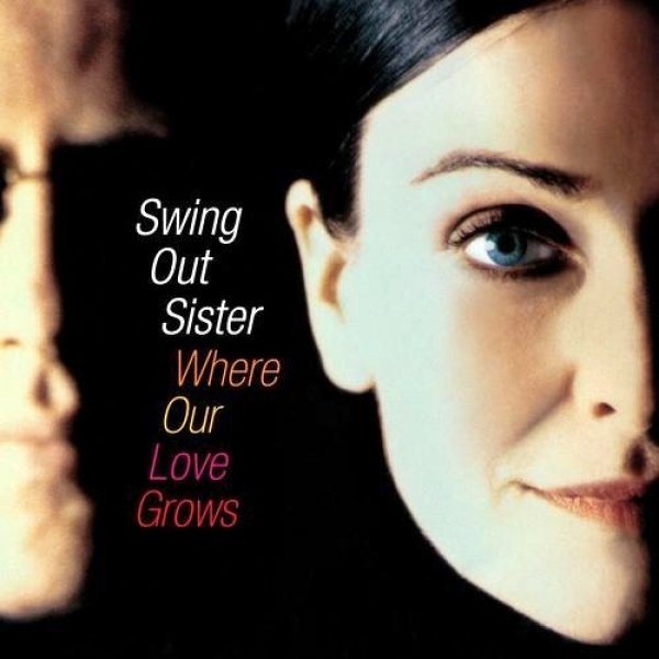 Swing Out Sister Where Our Love Grows, 2004