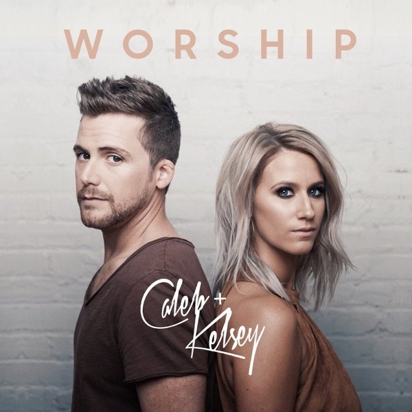 Caleb + Kelsey Worship, 2018