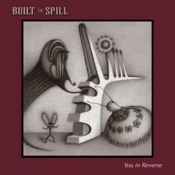 Built to Spill You in Reverse, 2006