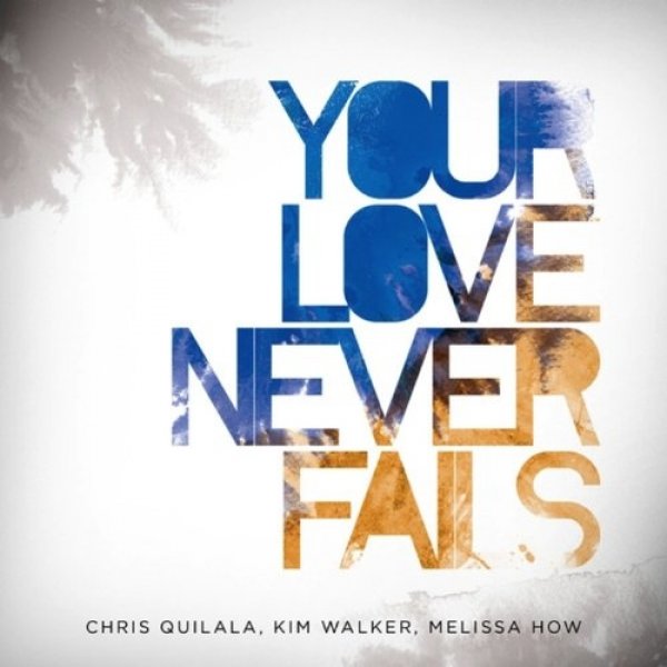Your Love Never Fails - album