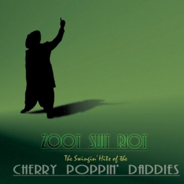 Cherry Poppin' Daddies Zoot Suit Riot, 1997