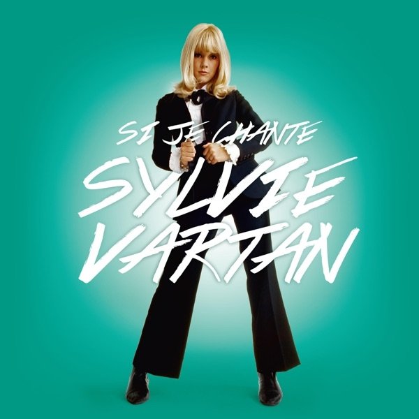 Sylvie Vartan - Si je chante