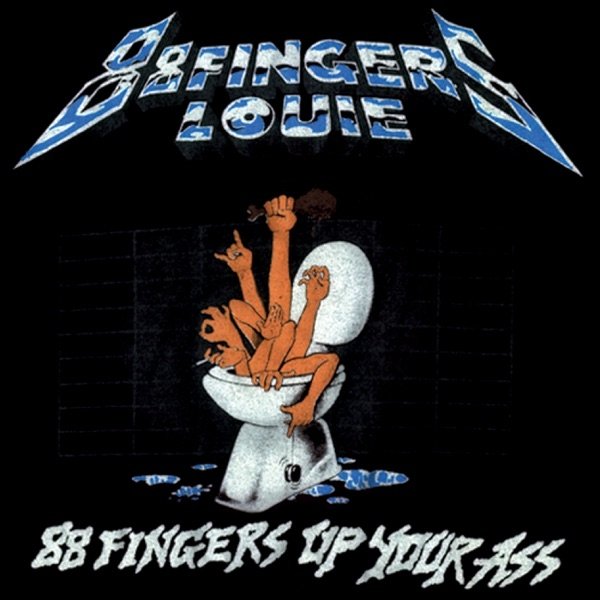 88 Fingers Louie Up Your Ass, 1997