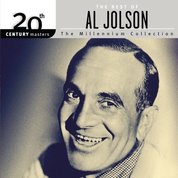 Al Jolson 20th Century Masters - The Millennium Collection: The Best of Al Jolson, 2001
