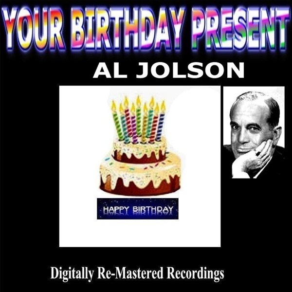 Your Birthday Present - Al Jolson Album 