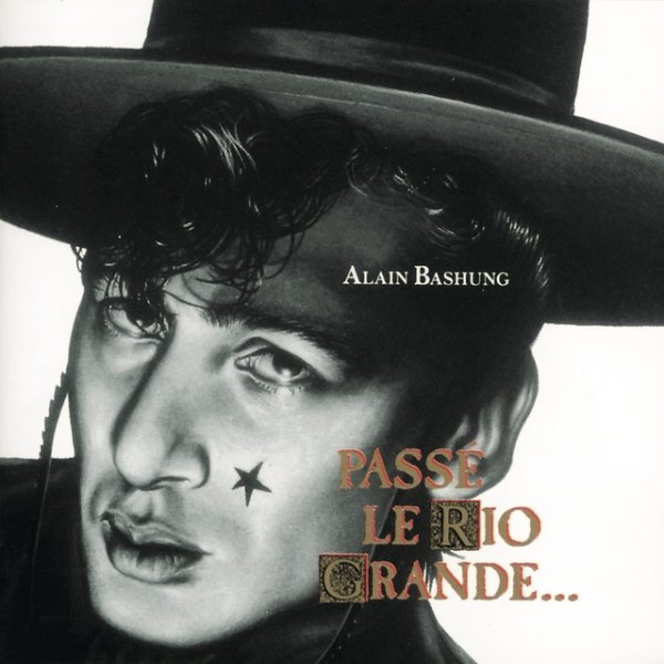Alain Bashung Passe Le Rio Grande, 1986
