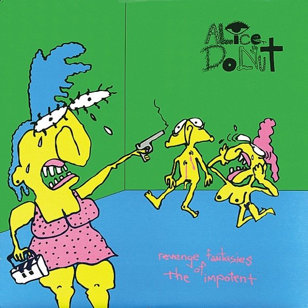 Alice Donut Revenge Fantasies of the Impotent, 1991