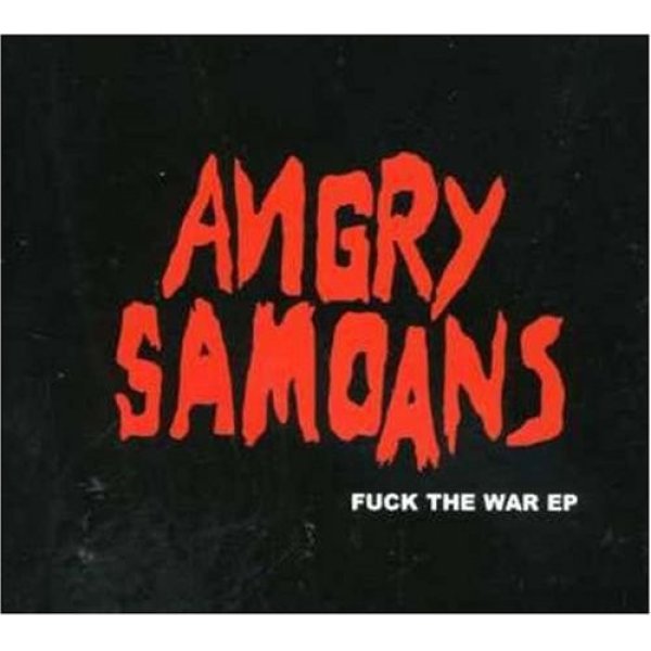 Angry Samoans Fuck The War, 2005