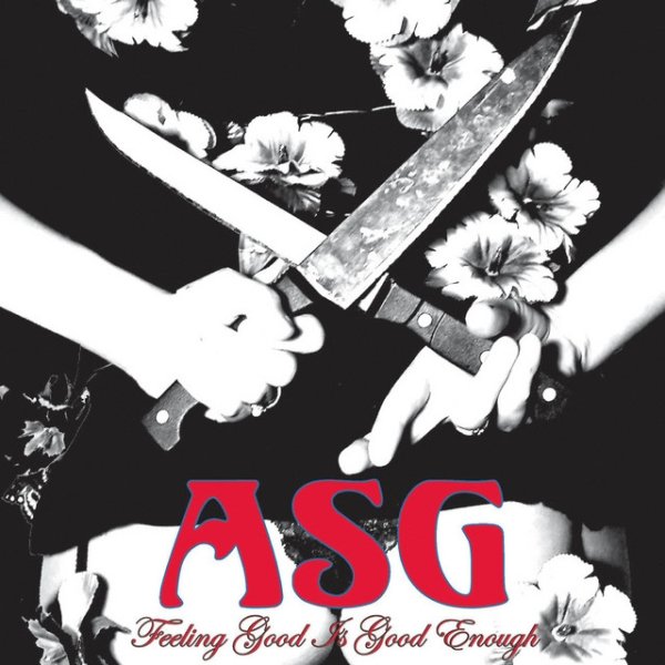 ASG Feeling Good Is Good Enough, 2005