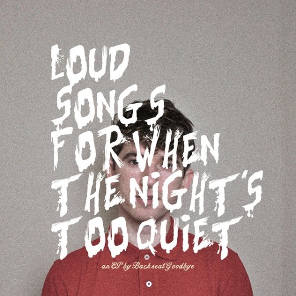 Loud Songs for When the Night's Too Quiet Album 
