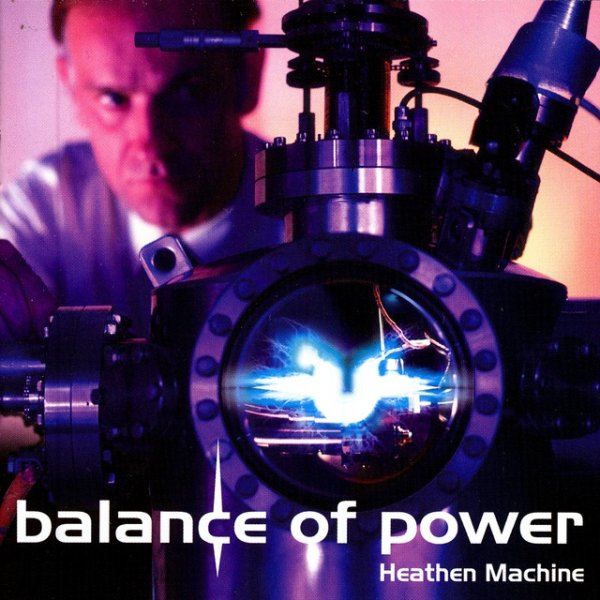 Balance Of Power Heathen Machine, 2005