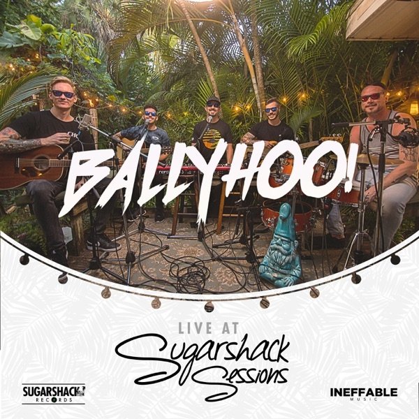 Ballyhoo! (Live at Sugarshack Sessions) Album 