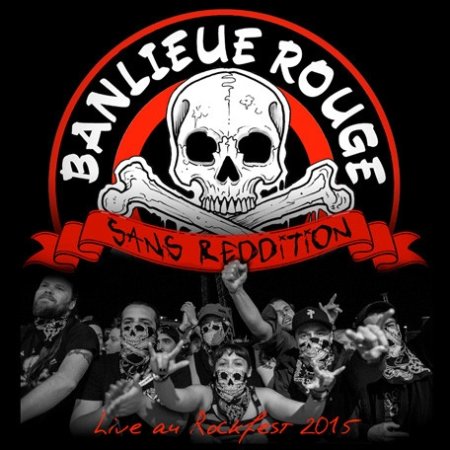 Banlieue Rouge Sans Reddition, 2015