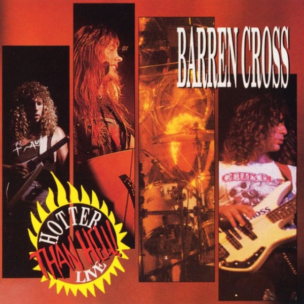 Barren Cross Hotter Than Hell, 1990