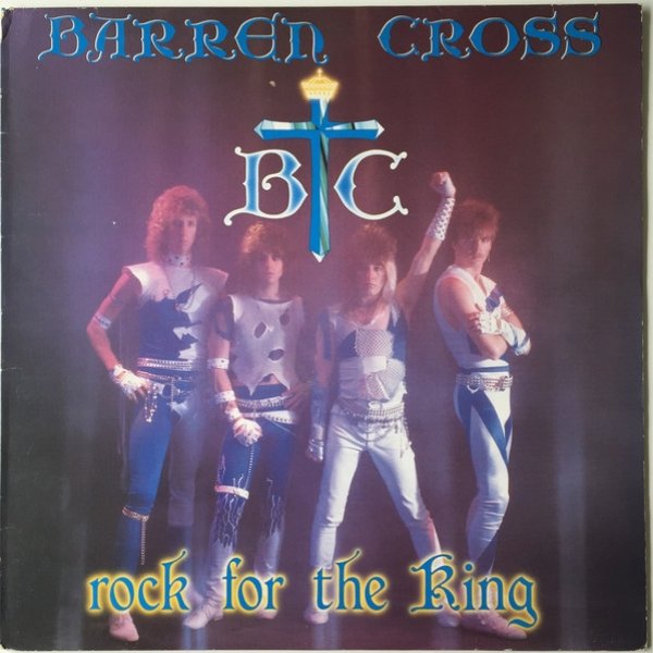 Barren Cross Rock For The King, 1986