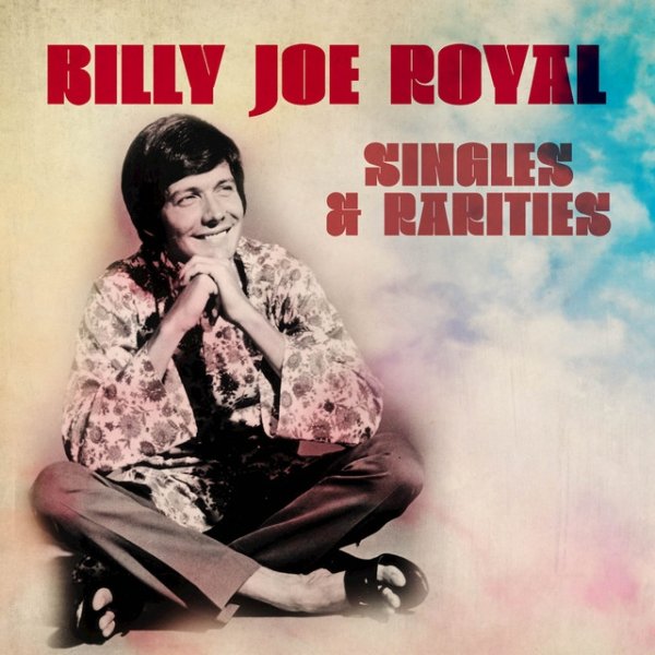 Billy Joe Royal Singles and Rarities, 1969