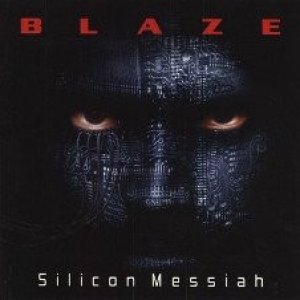 Blaze Silicon Messiah, 2000