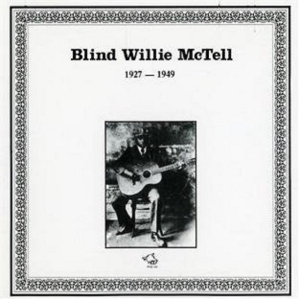 Blind Willie McTell Blind Willie McTell 1927-1949, 1999